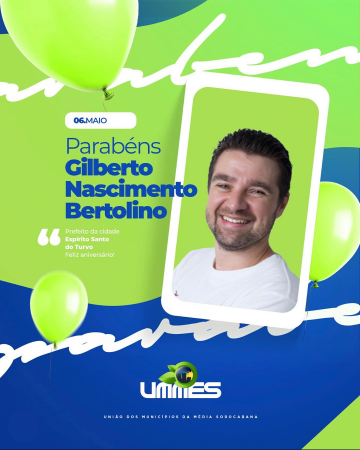A UMMES parabeniza o prefeito Gilberto Nascimento Bertolino, o Gilbertinho @gilbertinho_bertolino.