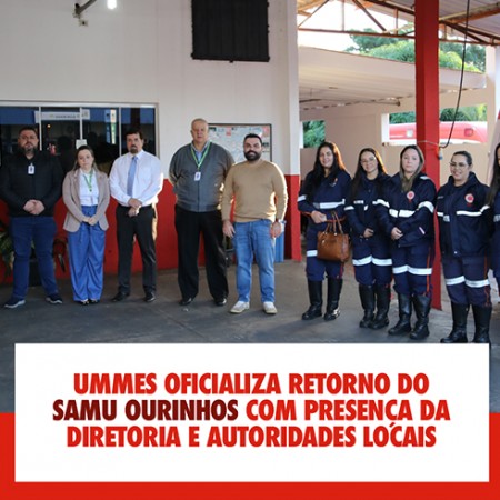 SAMU DE OURINHOS ESTÁ OFICIALMENTE DE VOLTA Á GESTÃO DA UMMES.