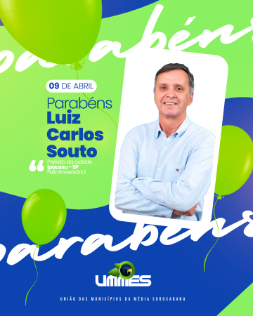 Hoje é um dia especial para Ipaussu! A UMMES parabeniza o prefeito Luiz Carlos Souto, o Luizão
